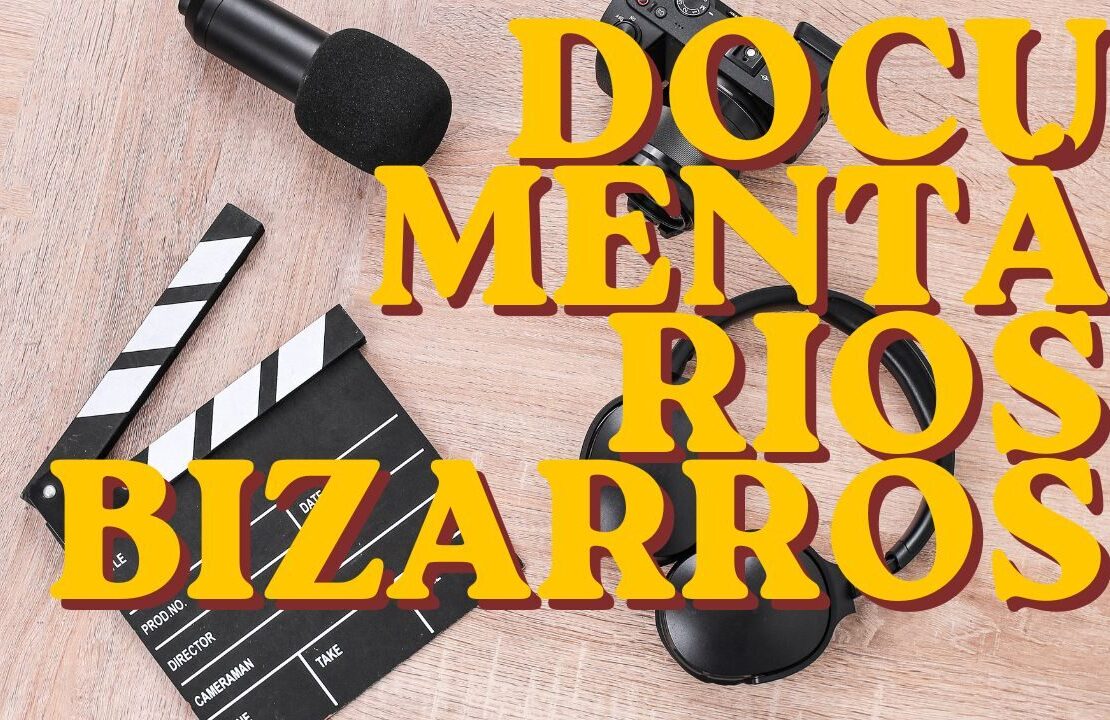 5 documentário bizarros que você precisa assistir